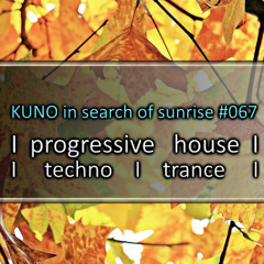 PROGRESSIVE HOUSE MIX 067 [xxx 2025] KISOS best of I techno I trance I KUNO In Search Of Sunrise