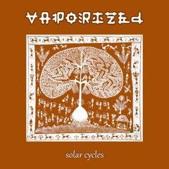 Vaporized - Solar Cycles (Original Mix)