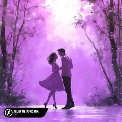Cale - All Of Me (Afro Mix)