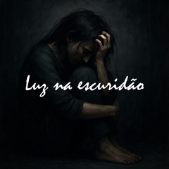 Luz na Escuridão