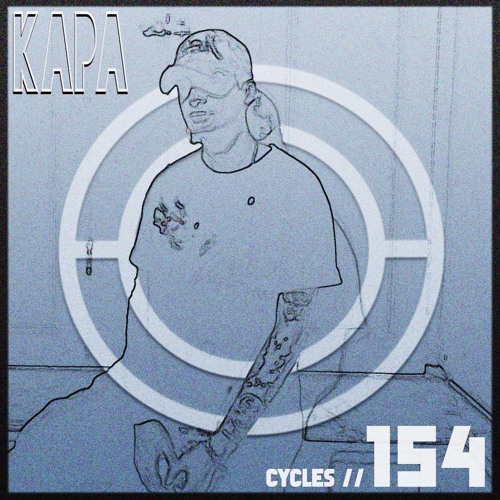 Cycles #154 - Kapa (techno, deep, groove)