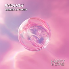 Smeets & Pokkun - Enough (Radio Edit)