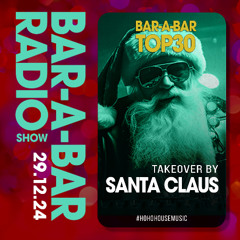 Bar-a-Bar Radio Show TOP30 takeover by Santa Claus 29.12.2024