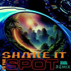 SHAKE IT to THE SPOT (TAVIA remix)