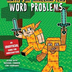 Read ❤️ PDF Math for Minecrafters Word Problems: Grades 1-2 by  Sky Pony Press &  Amanda Brack