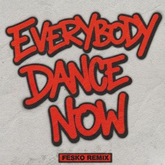 Everybody Dance Now (Free Download)