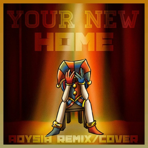 Stream The Amazing Digital Circus Ending Theme Your New Home Remix