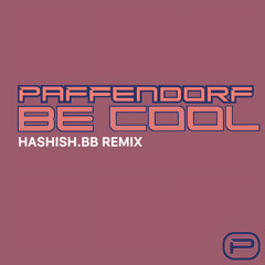 Paffendorf - Be Cool (Hashish.bb Extended Remix)