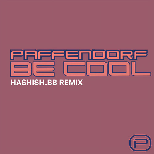 Paffendorf - Be Cool (Hashish.bb Extended Remix)