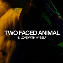 In Love With Myself - Two Faced Animal (Harold Al Souk Remix)