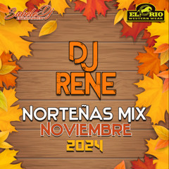 Dj René - Norteñas Mix Noviembre 2024