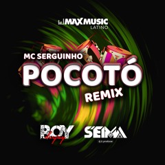 Mc Serginho - Pocotó (Boy Deejay & Seima Afro Latin Remix)