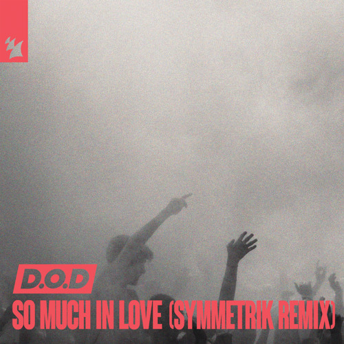 So Much In Love (Symmetrik Remix)
