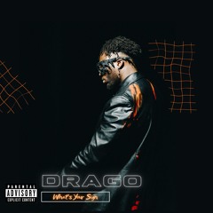 Drago - What's Your Sign