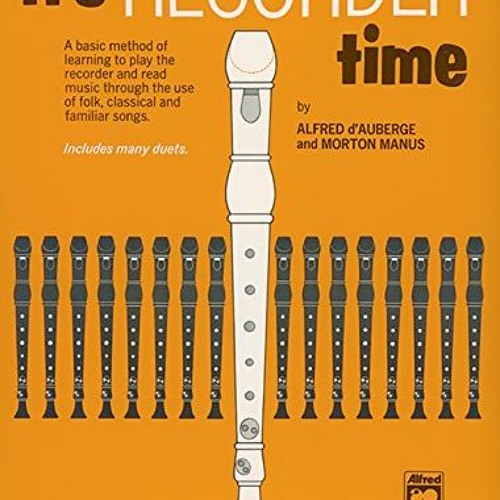 [READ] KINDLE PDF EBOOK EPUB It's Recorder Time by  Alfred d'Auberge &  Morton Manus