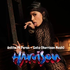 Anitta Ft Marcio Peron - Gata (harrison Mash)