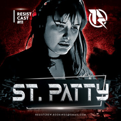 RESISTCAST#11 - [ ST. PATTY ]