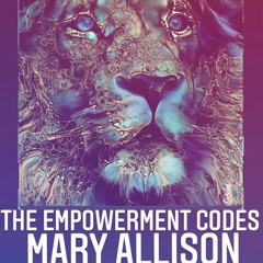 #222 Empowerment Codes - Mary Allison