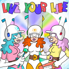 Live Your Life