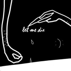 lil happy lil sad - let me die (original version)