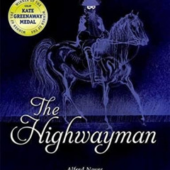 GET EBOOK 💞 The Highwayman (Oxford Children's Classics) by  Alfred Noyes &  Charles