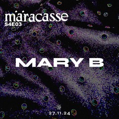 MÄRacasse S4E03 - Mary B