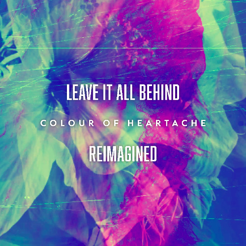 Leave It All Behind - Reimagined