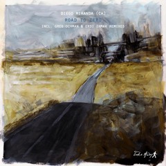 Premiere: Diego Miranda (CH) - Road To Zero (Erdi Irmak Remix) [Take Away]