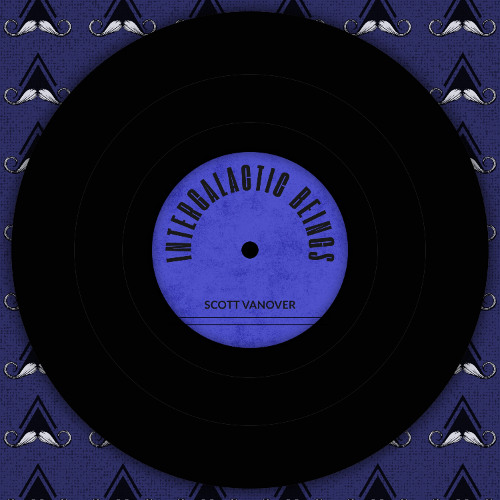 Scott Vanover - Intergalactic Beings (Original Mix) [MUSTACHE CREW RECORDS]
