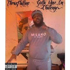 ThraxFlatline-Gotta Move On (Challenge)