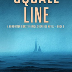[DOWNLOAD] KINDLE 🎯 Squall Line (The Forgotten Coast Florida Suspense Series Book 9)