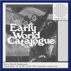 Early World Catalogue - 19th December 2025