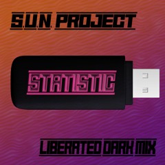 S.U.N. Project – Statistic (Liberated Dark Mix)
