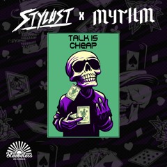 Stylust X Mythm - Talk Is Cheap