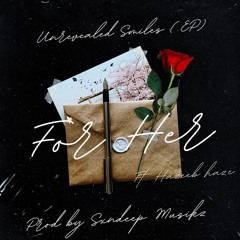 For Her ( HASEEB HAZE) Latest hindi album song. prod by Sxndeep Musikz .m