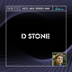 DGTL MIX SERIES #155 - D STONE