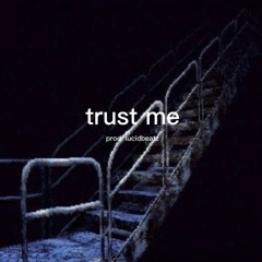 trust me (prod. lucidbeatz16)