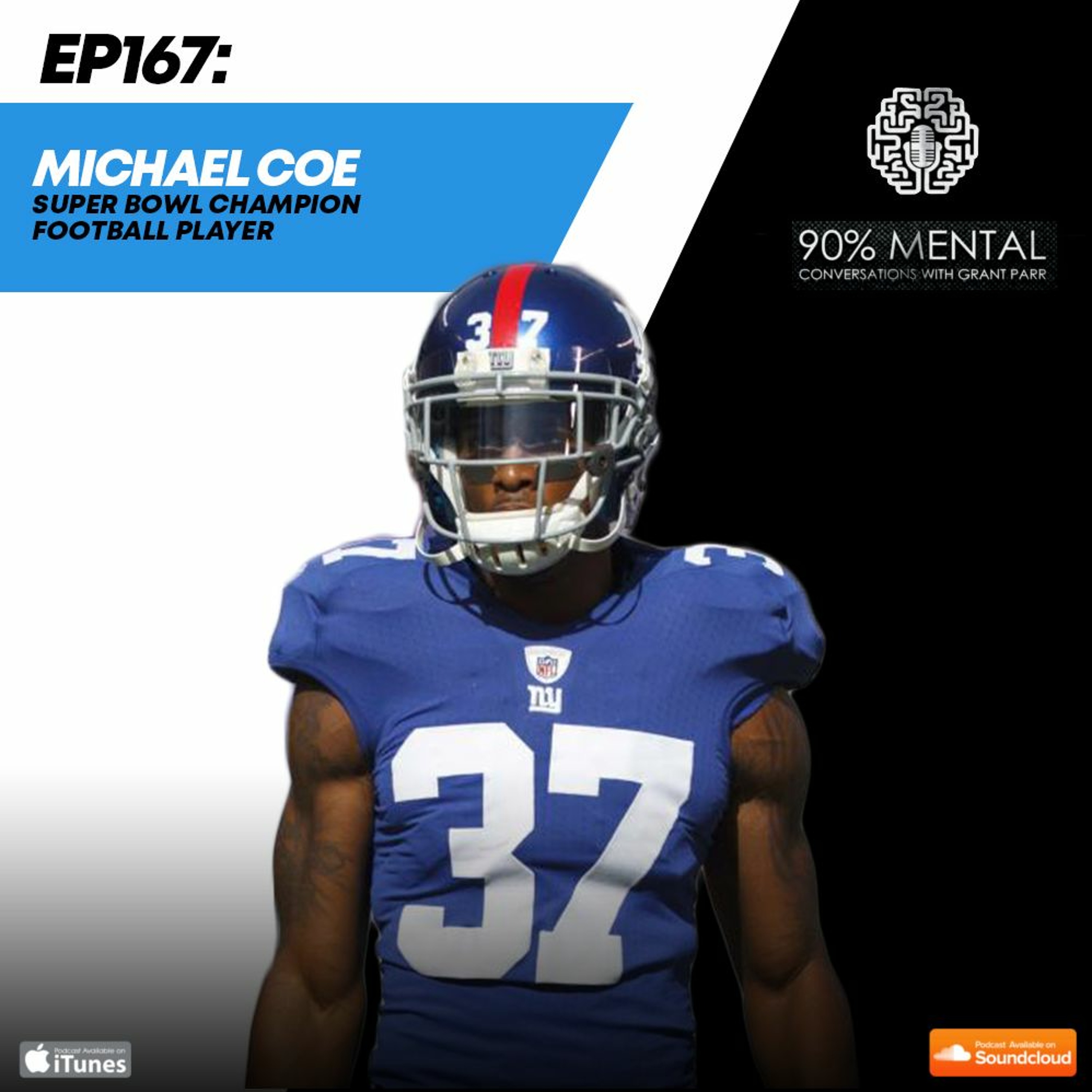 Michael Coe, Super Bowl Champion Football Player Episode 167