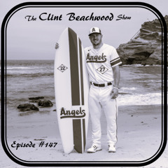 Episode 147.2 - The Clint Beachwood Show