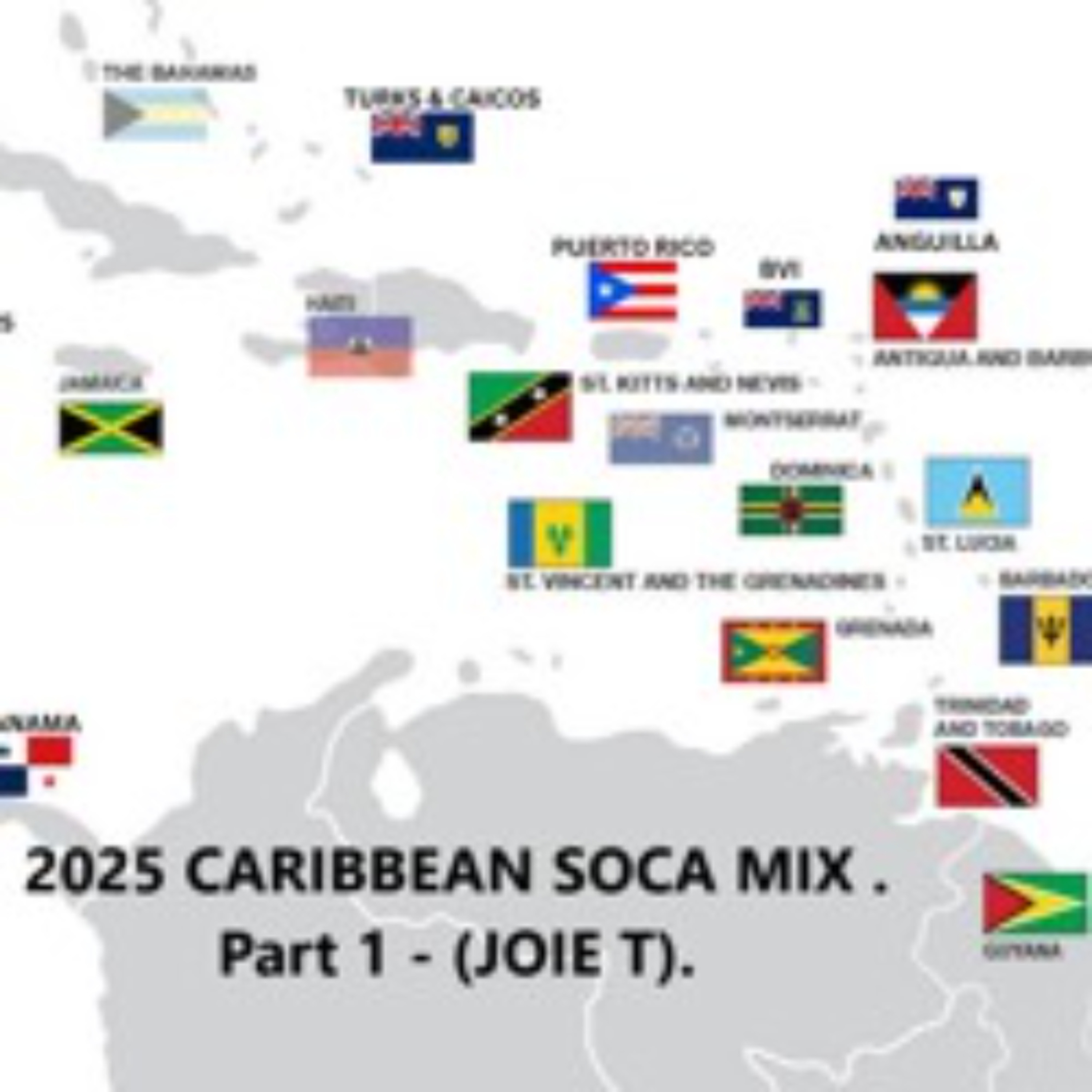 2025 CARIBBEAN SOCA MIX (bouyon) - Part 1 - (JOIE T) episode artwork
