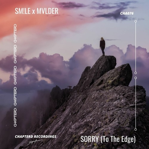 SM!LE & MVLDER - SORRY (To The Edge)