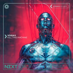 Voidax - Kill This Machine | Q-dance presents NEXT
