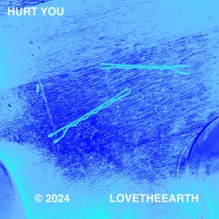Hurt You (p. everestdidthis)