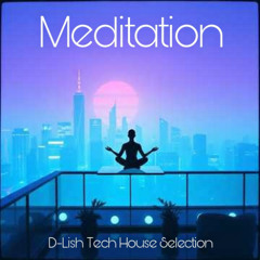 Meditation - Tech House Selection