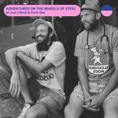RADIO.D59B / ADVENTURES ON THE WHEELS OF STEEL #25 w/ Joel J-Buck & Chris Gee