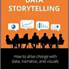 [PDF] ✔️ eBooks Effective Data Storytelling: How to Drive Change with Data, Narrative and Visuals On