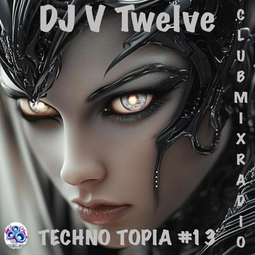 ClubMix Radio TECHNOTOPIA #13