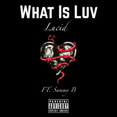 'What Is Luv' feat. Sammy B