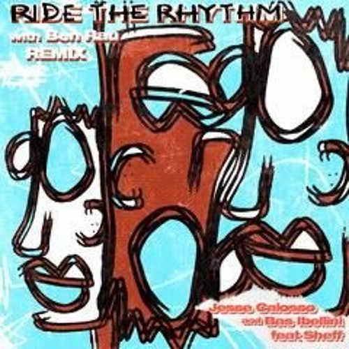 Jesse Calosso & Bas Ibellini feat. Sheff - Ride The Rhythm (Ben Rau Meta Remix)