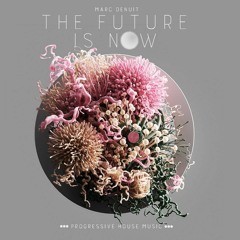 Marc Denuit -  The Future Is Now 57 Podcast Mix Sept.2022
